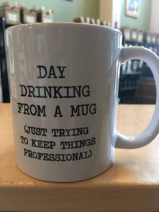 Day Drinking from a Mug (Just Trying to Keep Things Professional)