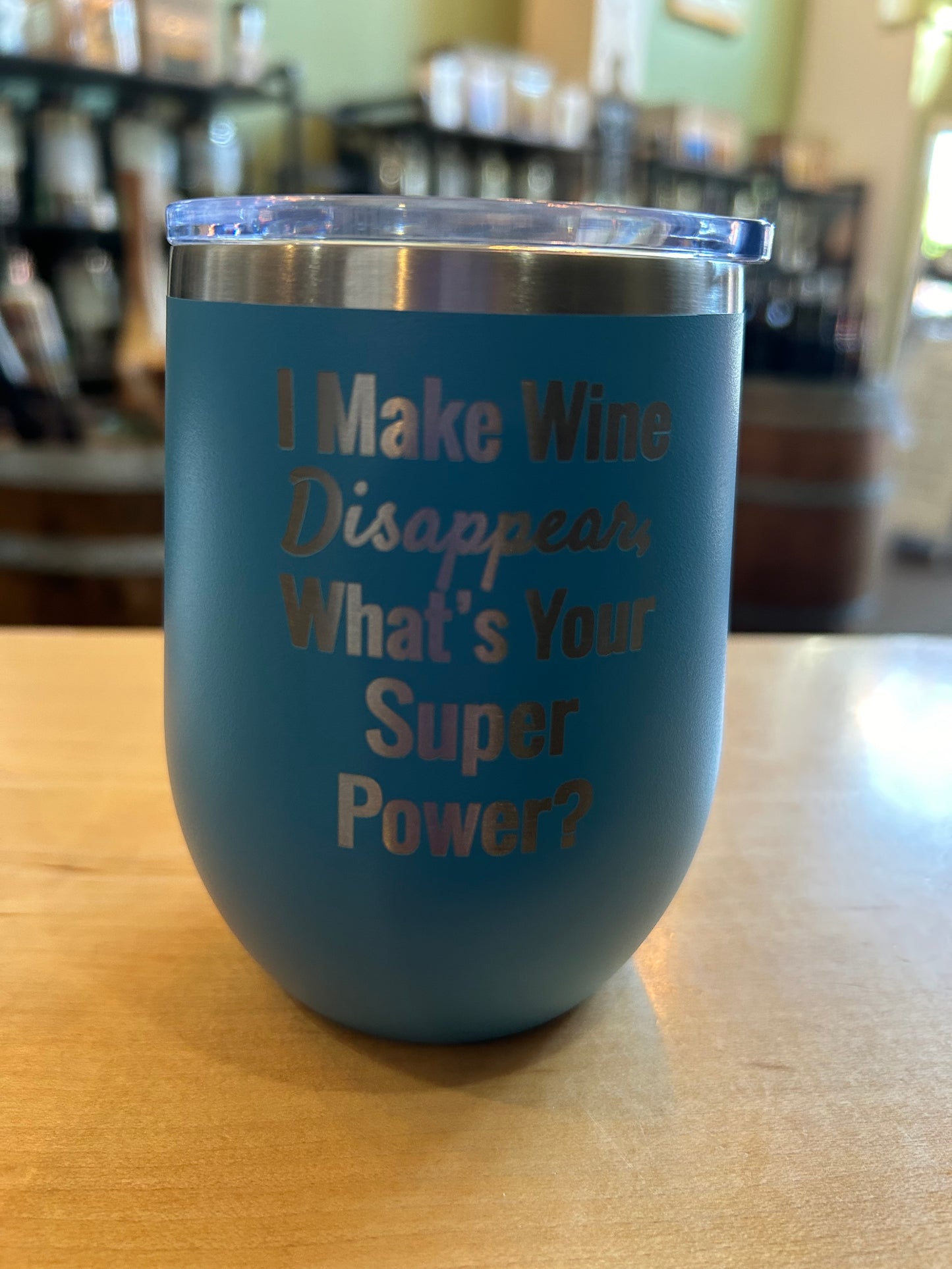 Tumbler-I Make Wine Disappear, What's Your Super Power -(Blue)