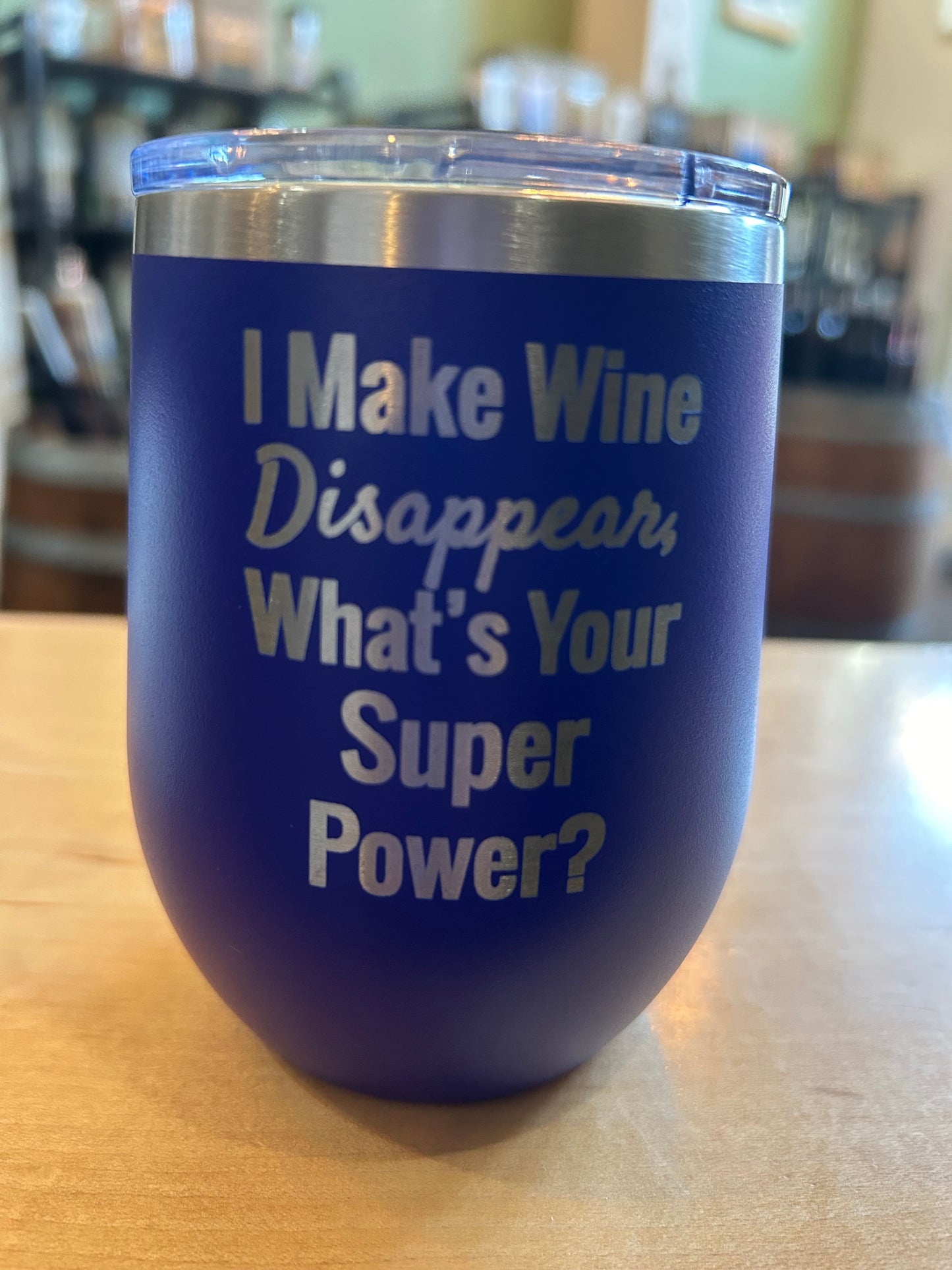 Tumbler-I Make Wine Disappear, What's Your Super Power -(Purple)